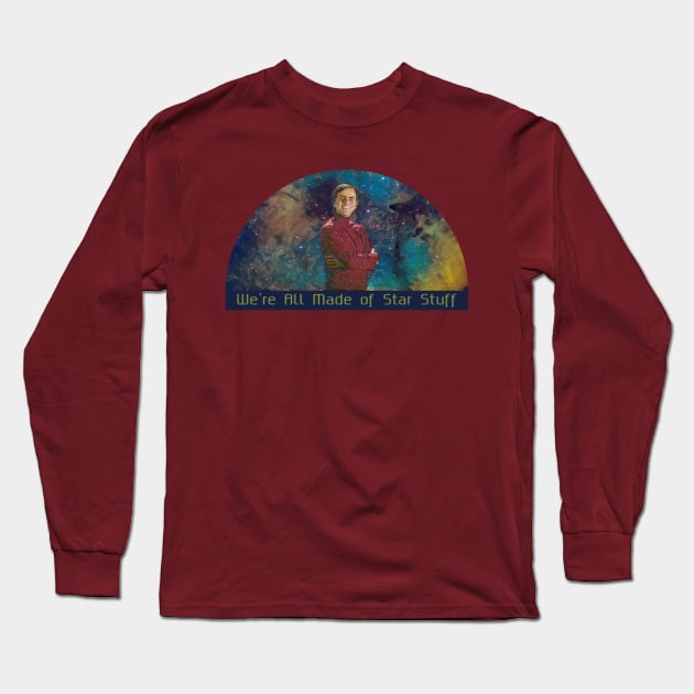 Carl Sagan Says We're Made of Star Stuff Long Sleeve T-Shirt by Bloom Photography